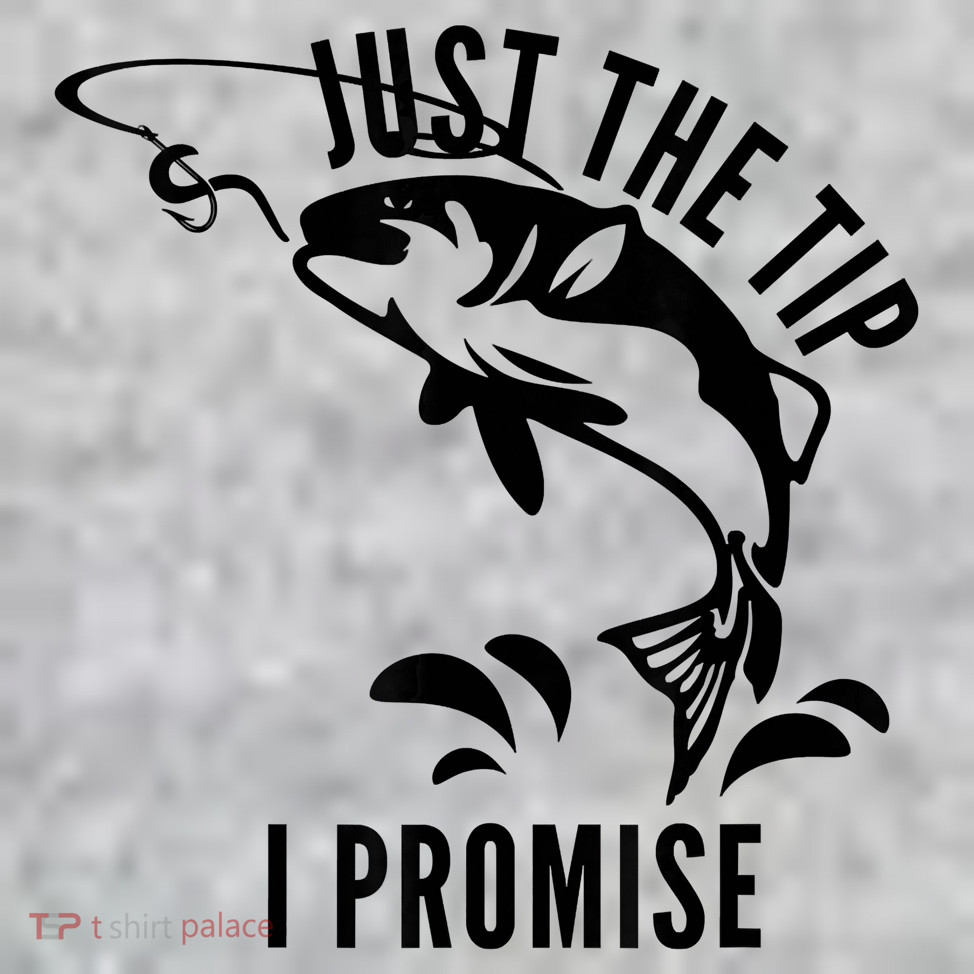 Funny Adult Humor Fishing Just The Tip T-Shirt