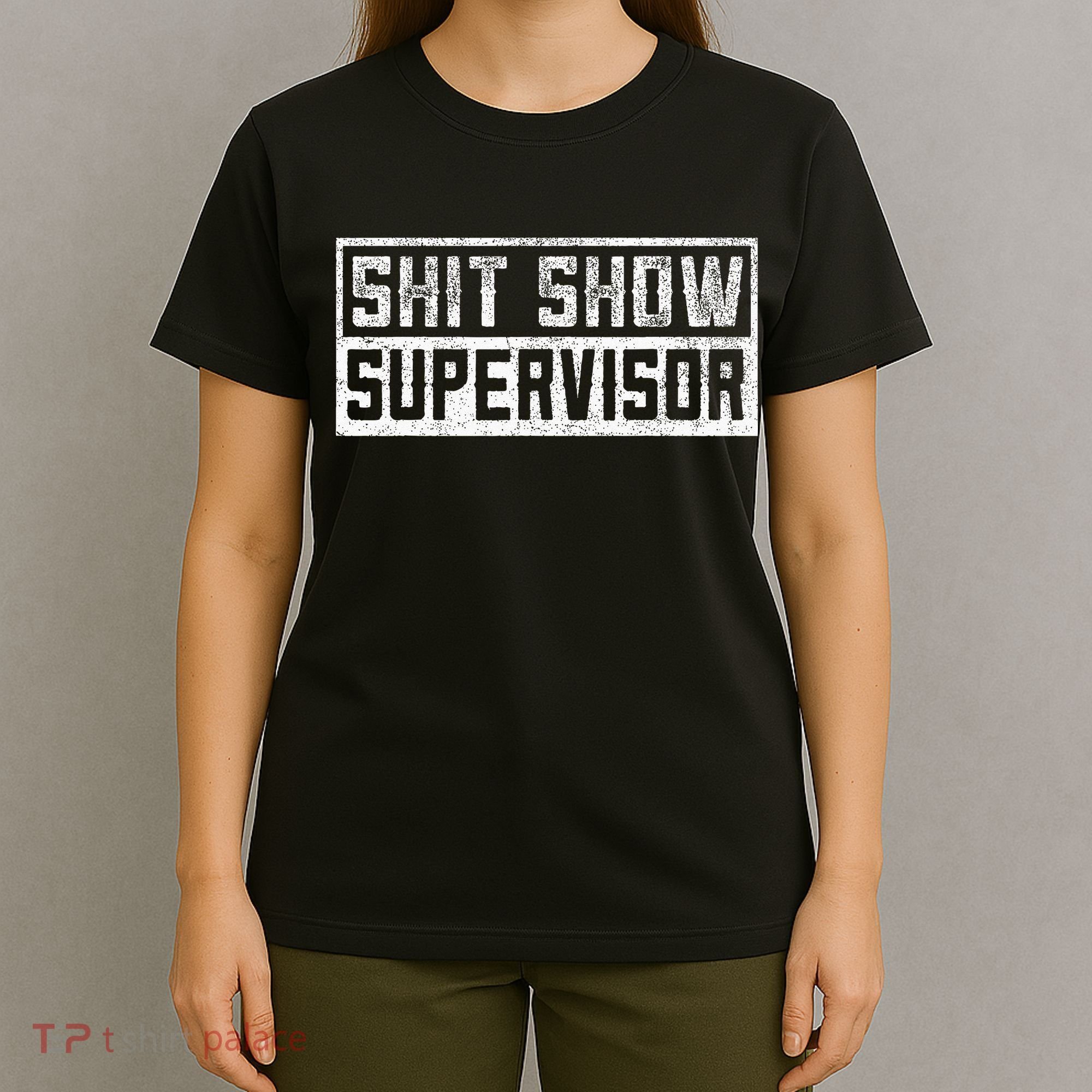 Funny Adult Humor Shit Show Supervisor Mom T-Shirt