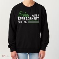 Funny Accountant I Have A Spreadsheet For That Accounting Women's Sweatshirt thumb 0