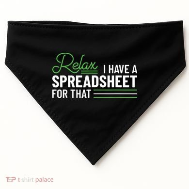 Funny Accountant I Have A Spreadsheet For That Accounting USA-Made Doggie Bandana