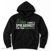 Funny Accountant I Have A Spreadsheet For That Accounting Hoodie thumb 0