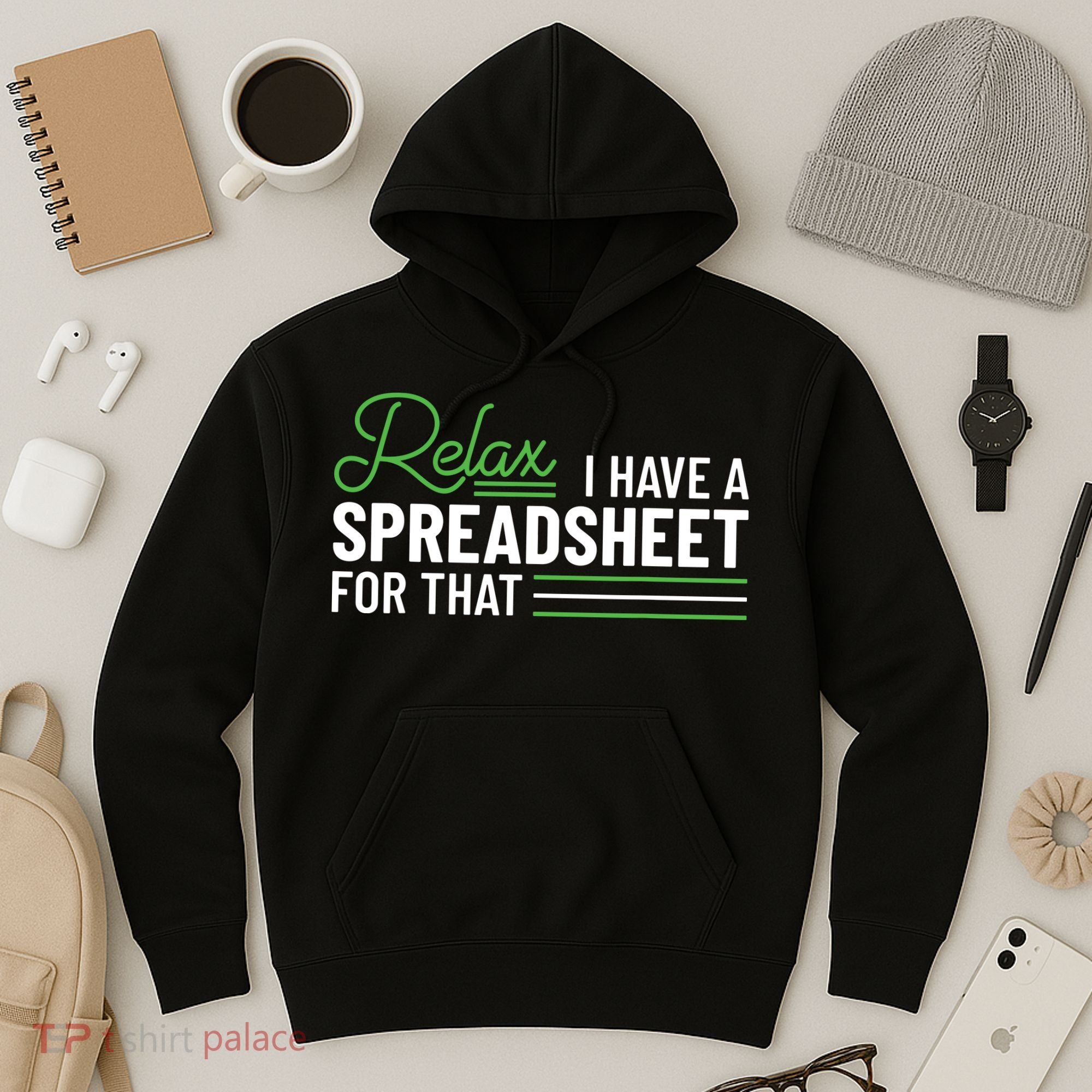Funny Accountant I Have A Spreadsheet For That Accounting Hoodie