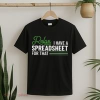 Funny Accountant I Have A Spreadsheet For That Accounting T-Shirt thumb 2