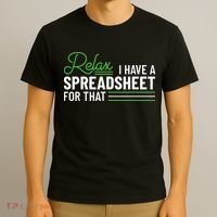Funny Accountant I Have A Spreadsheet For That Accounting T-Shirt thumb 3