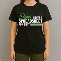 Funny Accountant I Have A Spreadsheet For That Accounting T-Shirt thumb 4