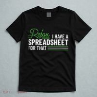 Funny Accountant I Have A Spreadsheet For That Accounting T-Shirt thumb 5