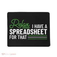 Funny Accountant I Have A Spreadsheet For That Accounting Mousepad thumb 0