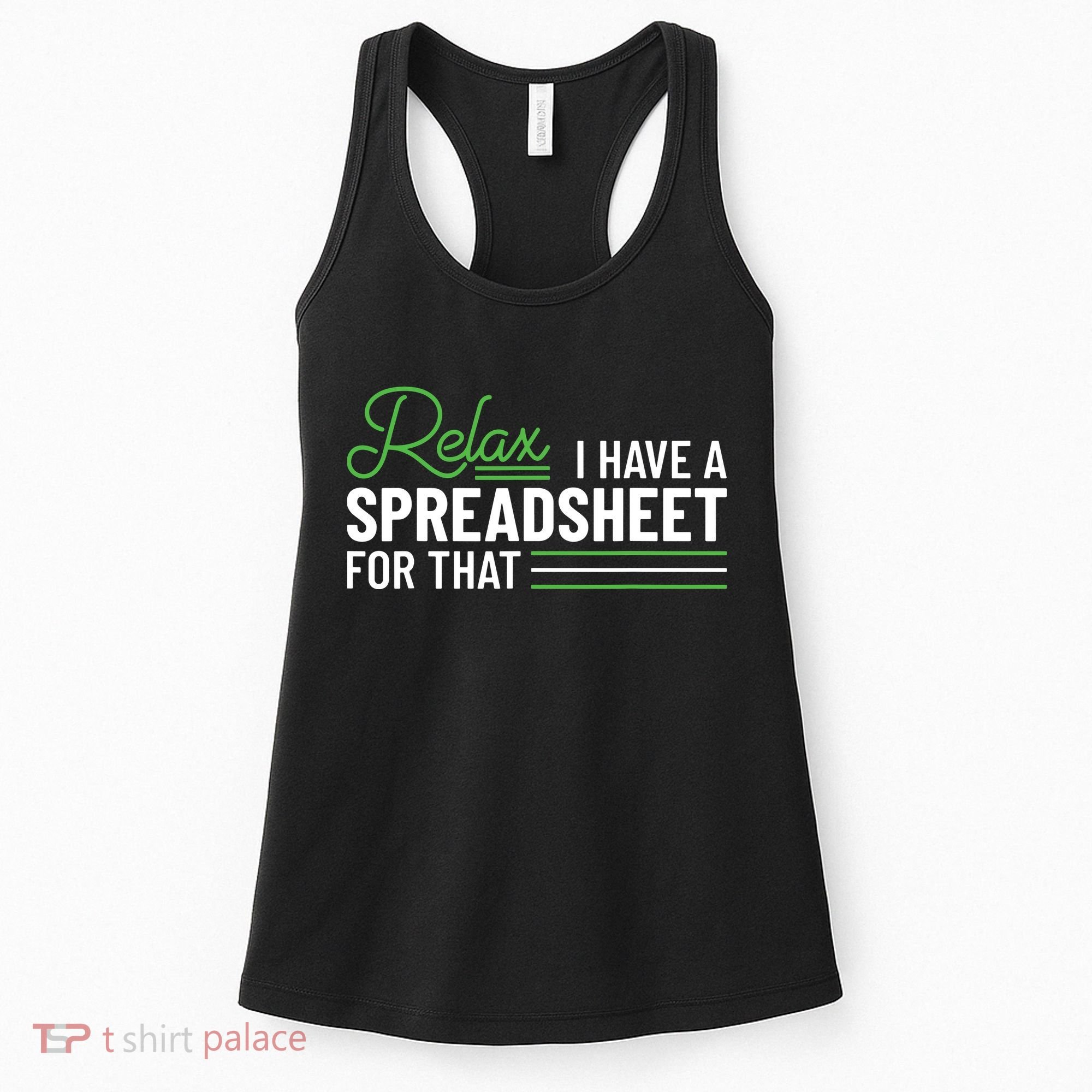 Funny Accountant I Have A Spreadsheet For That Accounting Women's Tank Top