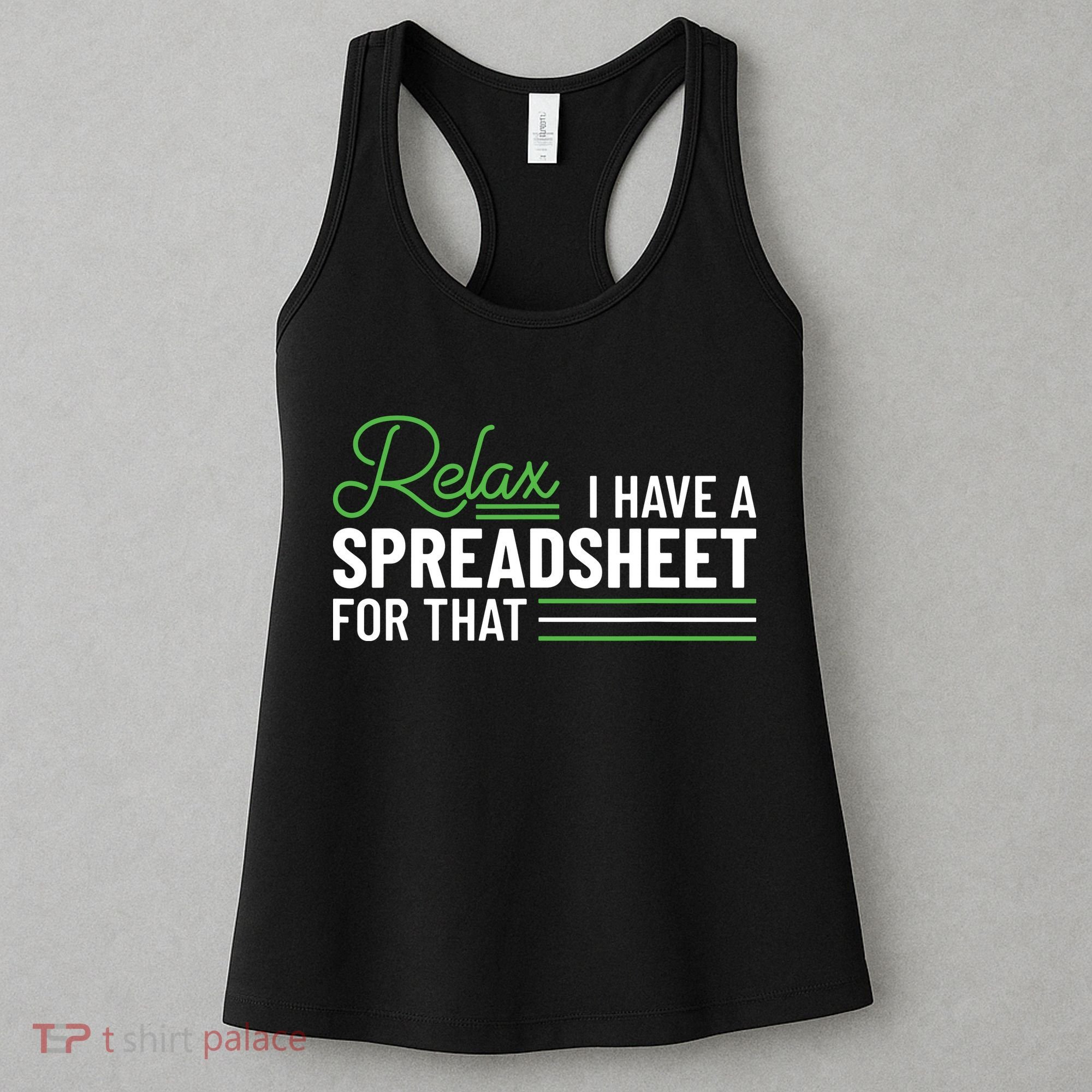 Funny Accountant I Have A Spreadsheet For That Accounting Women's Tank Top