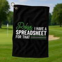 Funny Accountant I Have A Spreadsheet For That Accounting Golf Towel thumb 1