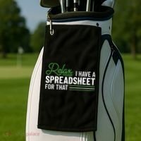 Funny Accountant I Have A Spreadsheet For That Accounting Golf Towel thumb 2
