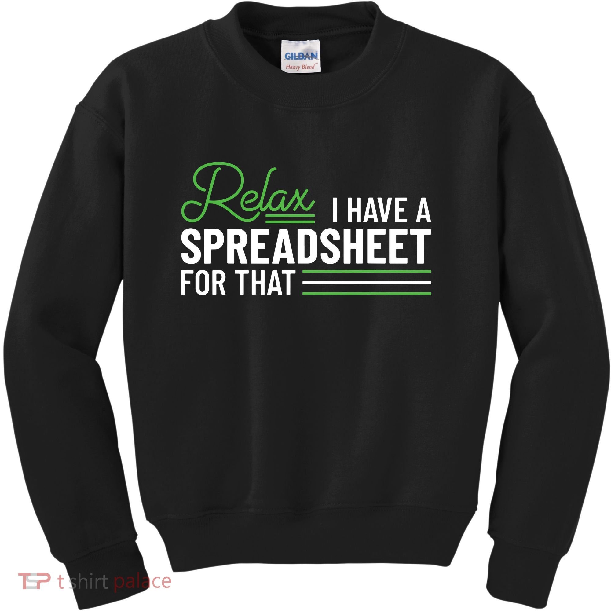 Funny Accountant I Have A Spreadsheet For That Accounting Kids Sweatshirt