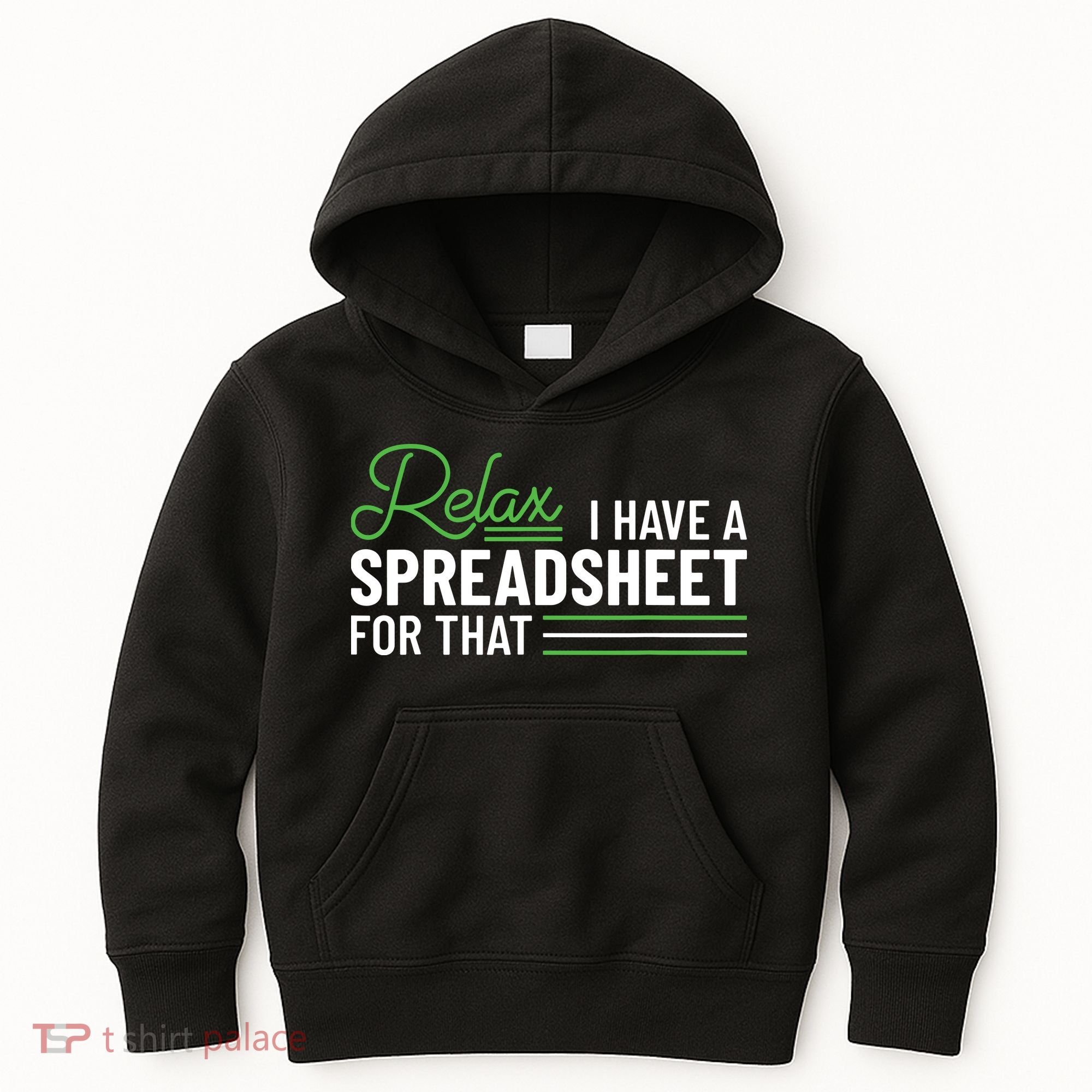 Funny Accountant I Have A Spreadsheet For That Accounting Kids Hoodie