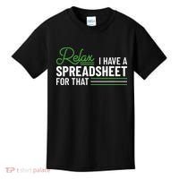 Funny Accountant I Have A Spreadsheet For That Accounting Kids T-Shirt thumb 0