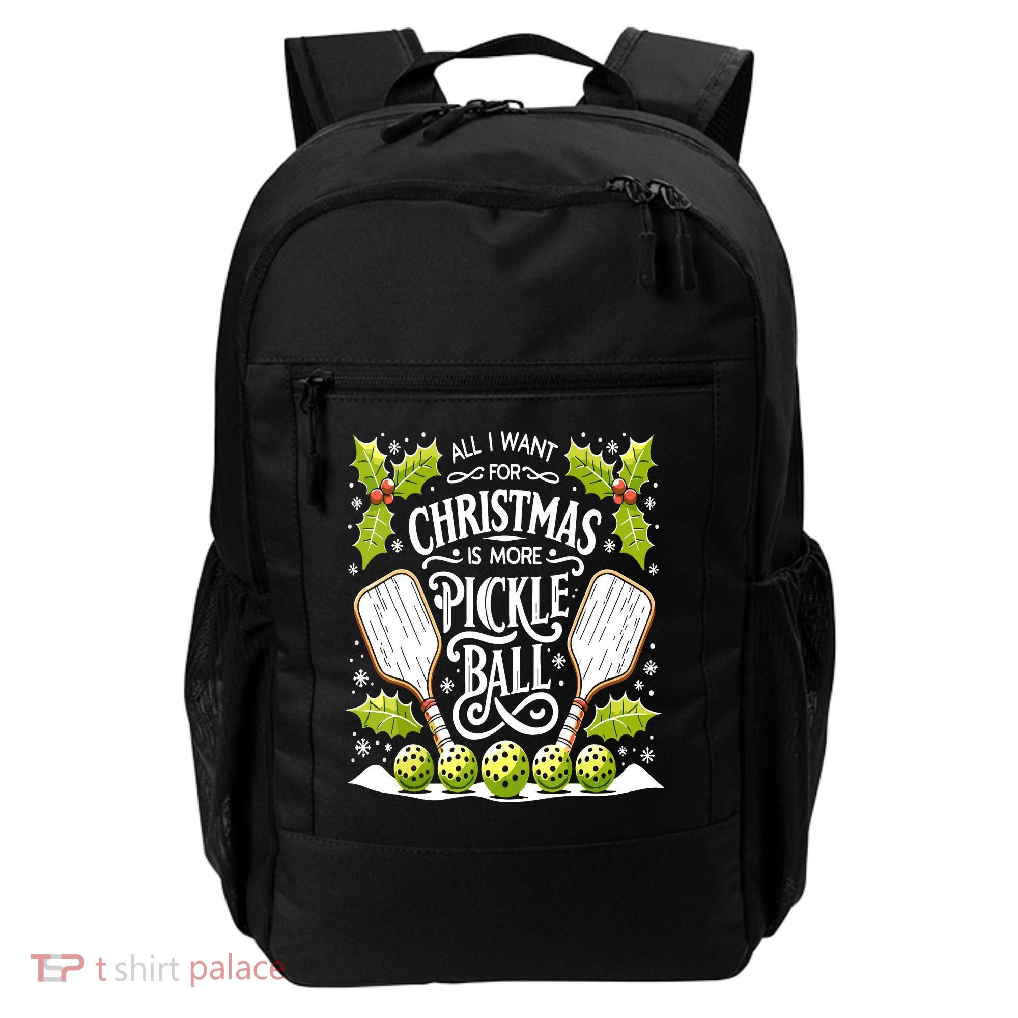 Funny All I Want For Christmas Is More Pickleball Player Gift Backpack