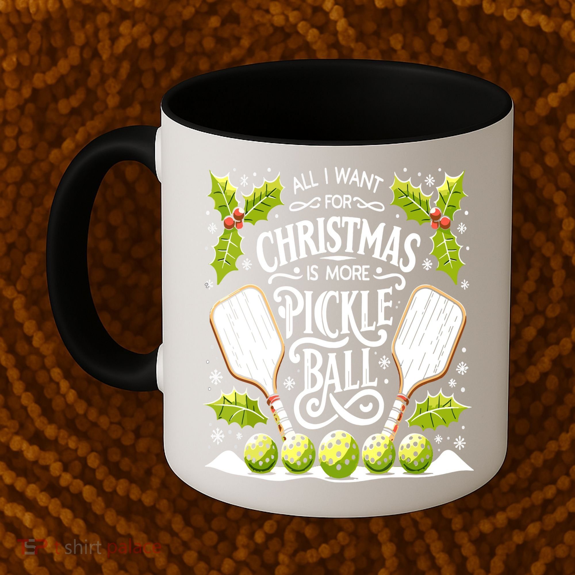 Funny All I Want For Christmas Is More Pickleball Player Gift Coffee Mug