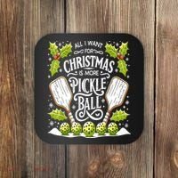 Funny All I Want For Christmas Is More Pickleball Player Gift Coaster thumb 0
