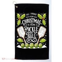 Funny All I Want For Christmas Is More Pickleball Player Gift Golf Towel thumb 0