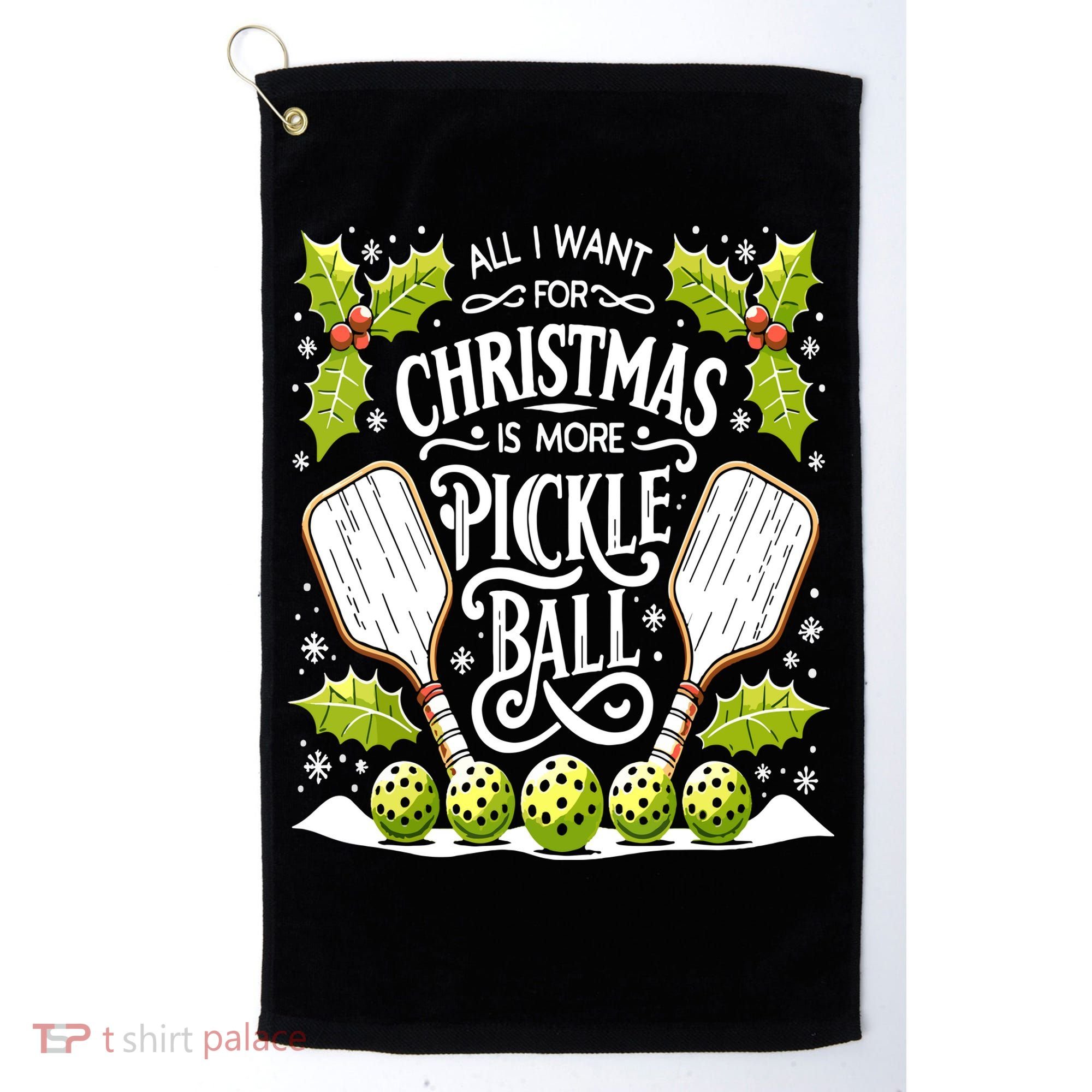Funny All I Want For Christmas Is More Pickleball Player Gift Golf Towel