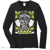 Funny All I Want For Christmas Is More Pickleball Player Gift Women's Long Sleeve Shirt thumb 0