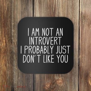 Funny Antisocial Introvert Coaster