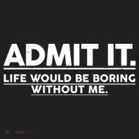 Funny Admit It Life Would Be Boring Without Me Beanie thumb 2