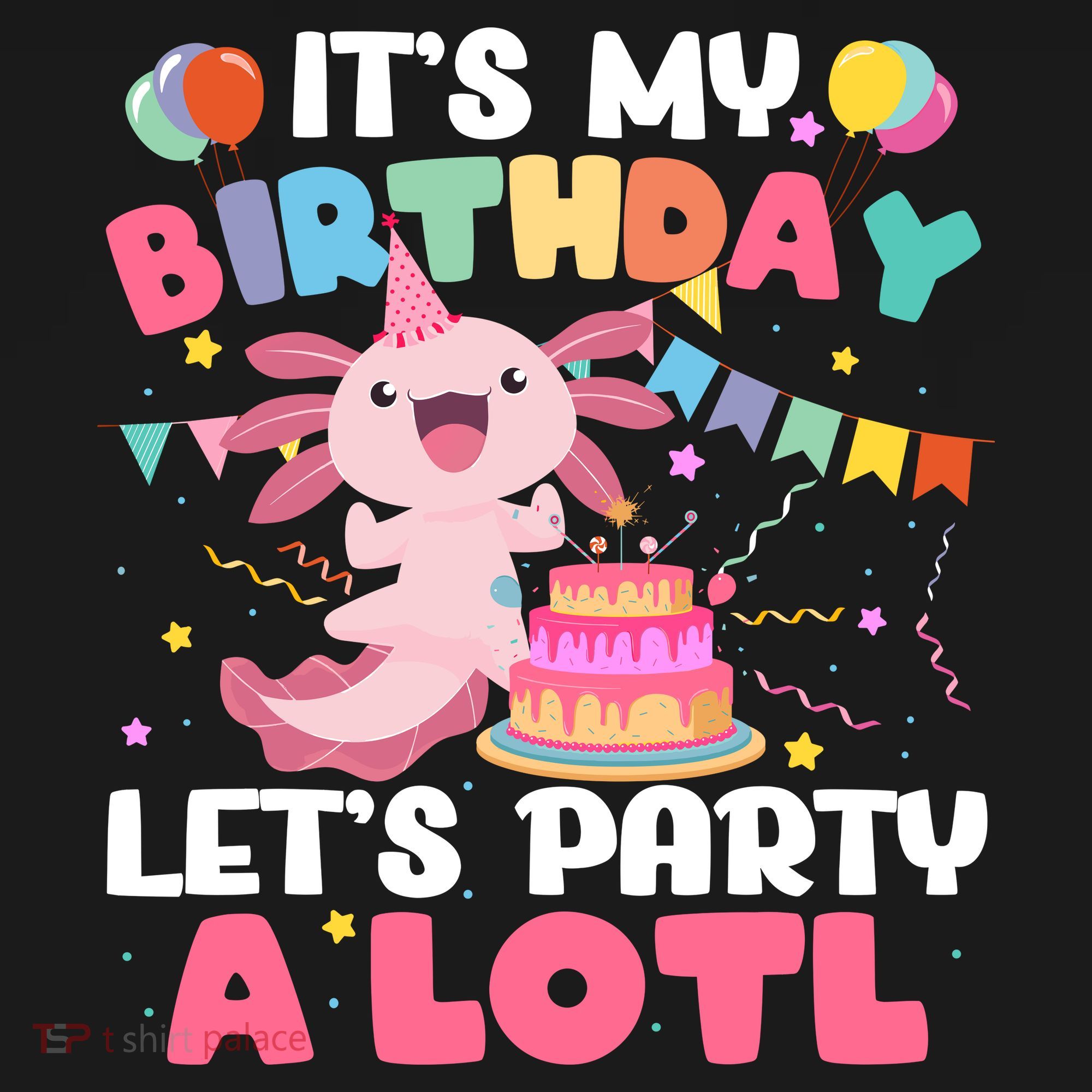 Funny Axolotl Its My Birthday Lets Party Alotl Family T-Shirt