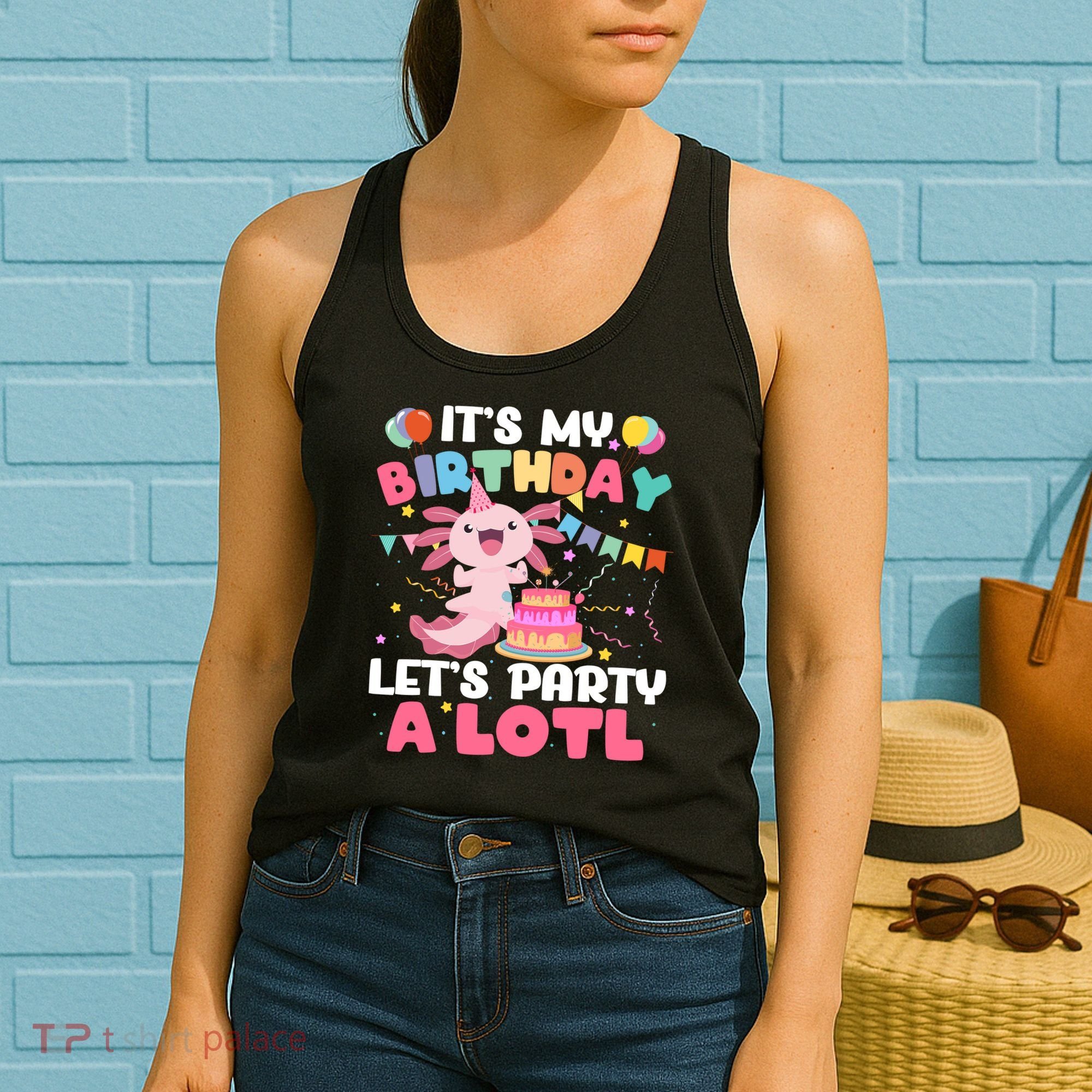 Funny Axolotl Its My Birthday Lets Party Alotl Family Women's Tank Top
