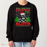 Funny All I Want For Christmas Is A Sloth Women's Sweatshirt thumb 0