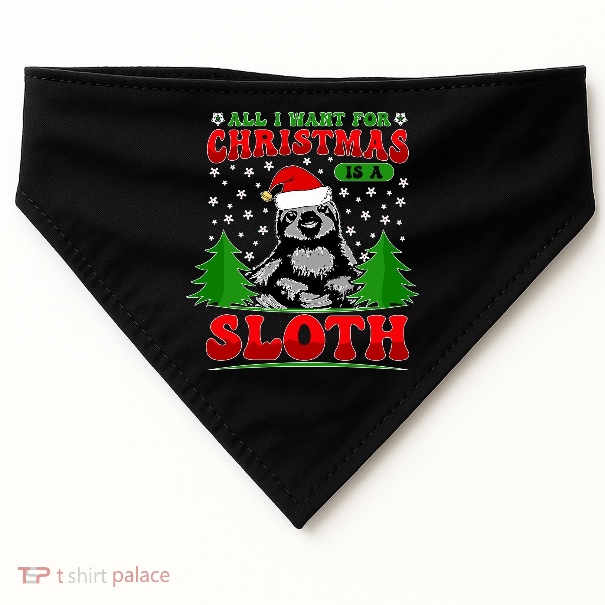 Funny All I Want For Christmas Is A Sloth USA-Made Doggie Bandana