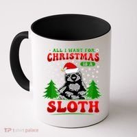 Funny All I Want For Christmas Is A Sloth Coffee Mug thumb 0