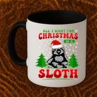 Funny All I Want For Christmas Is A Sloth Coffee Mug thumb 2