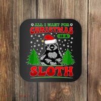 Funny All I Want For Christmas Is A Sloth Coaster thumb 0