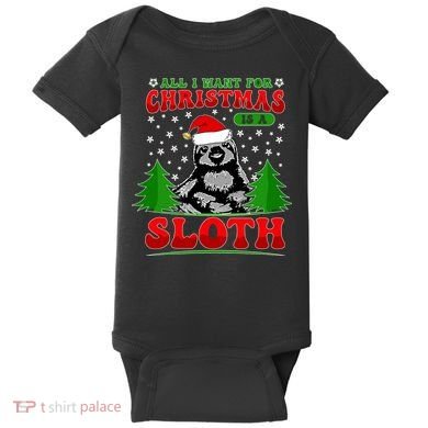 Funny All I Want For Christmas Is A Sloth Baby Bodysuit