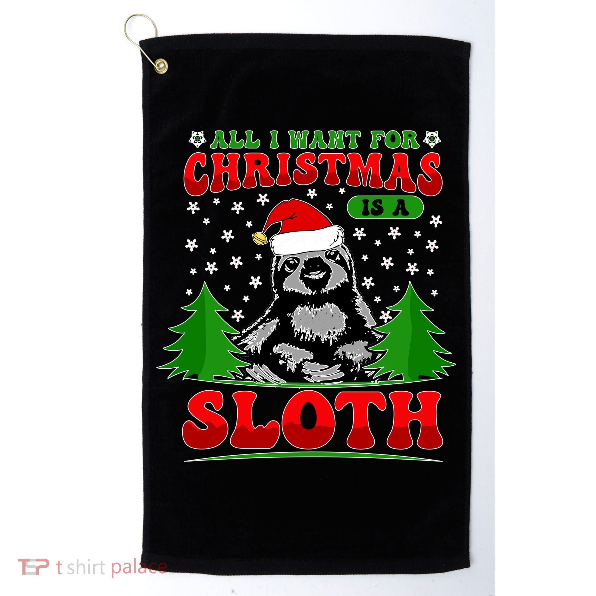 Funny All I Want For Christmas Is A Sloth Golf Towel