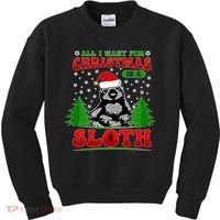 Funny All I Want For Christmas Is A Sloth Kids Sweatshirt thumb 0