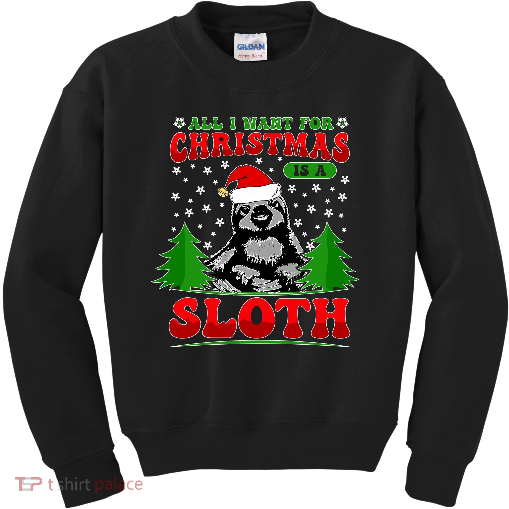 Funny All I Want For Christmas Is A Sloth Kids Sweatshirt