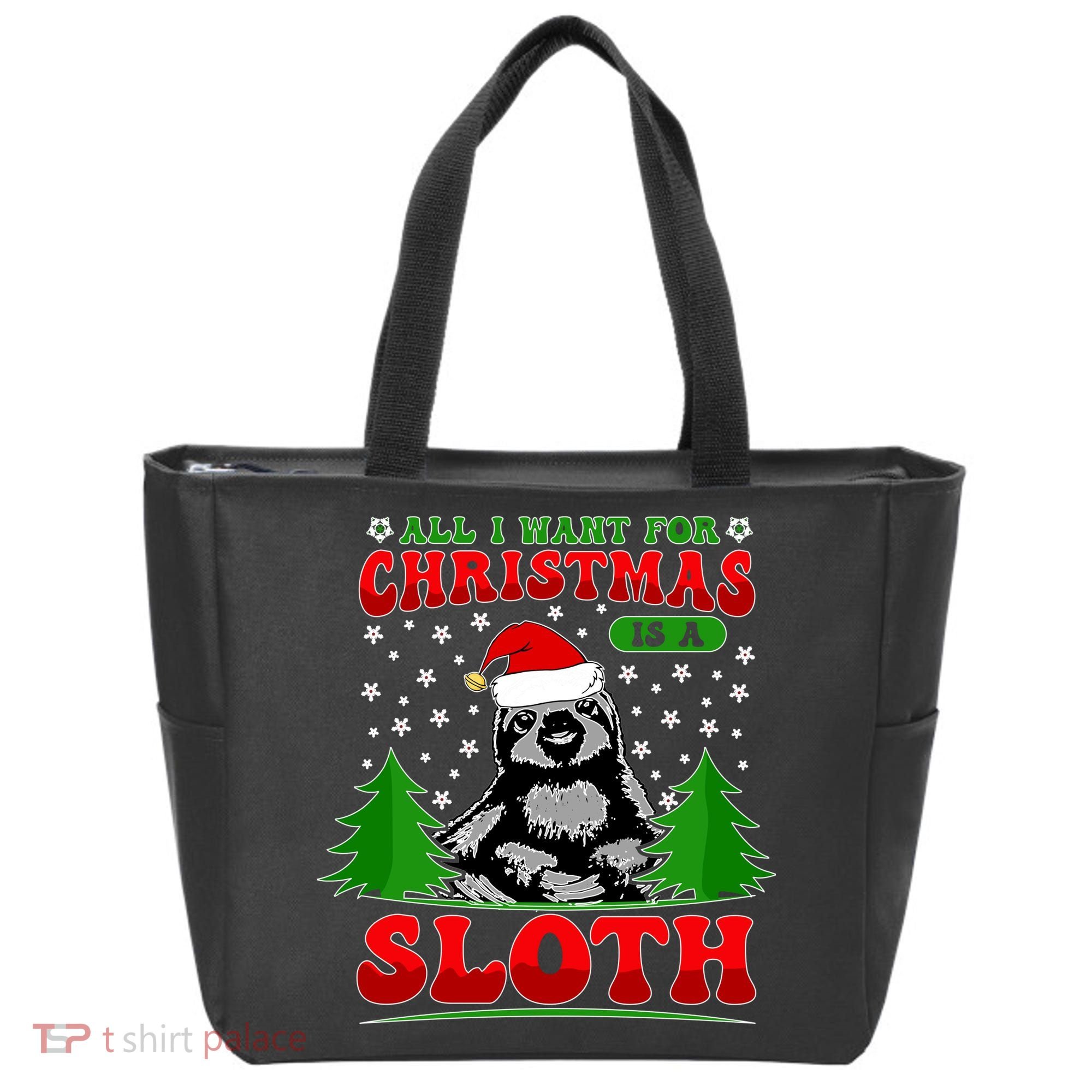 Funny All I Want For Christmas Is A Sloth Tote Bag