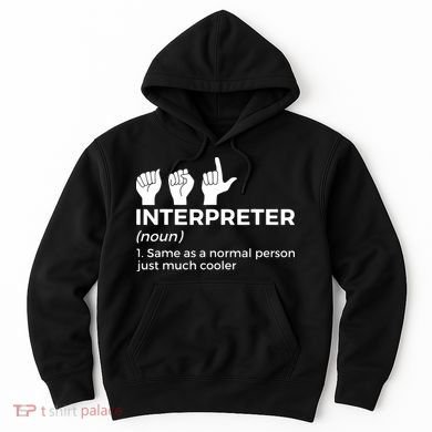 Funny ASL Interpreter Definition American Sign Language Hoodie