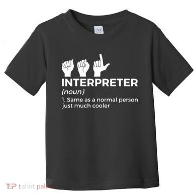 Funny ASL Interpreter Definition American Sign Language Toddler T-Shirt