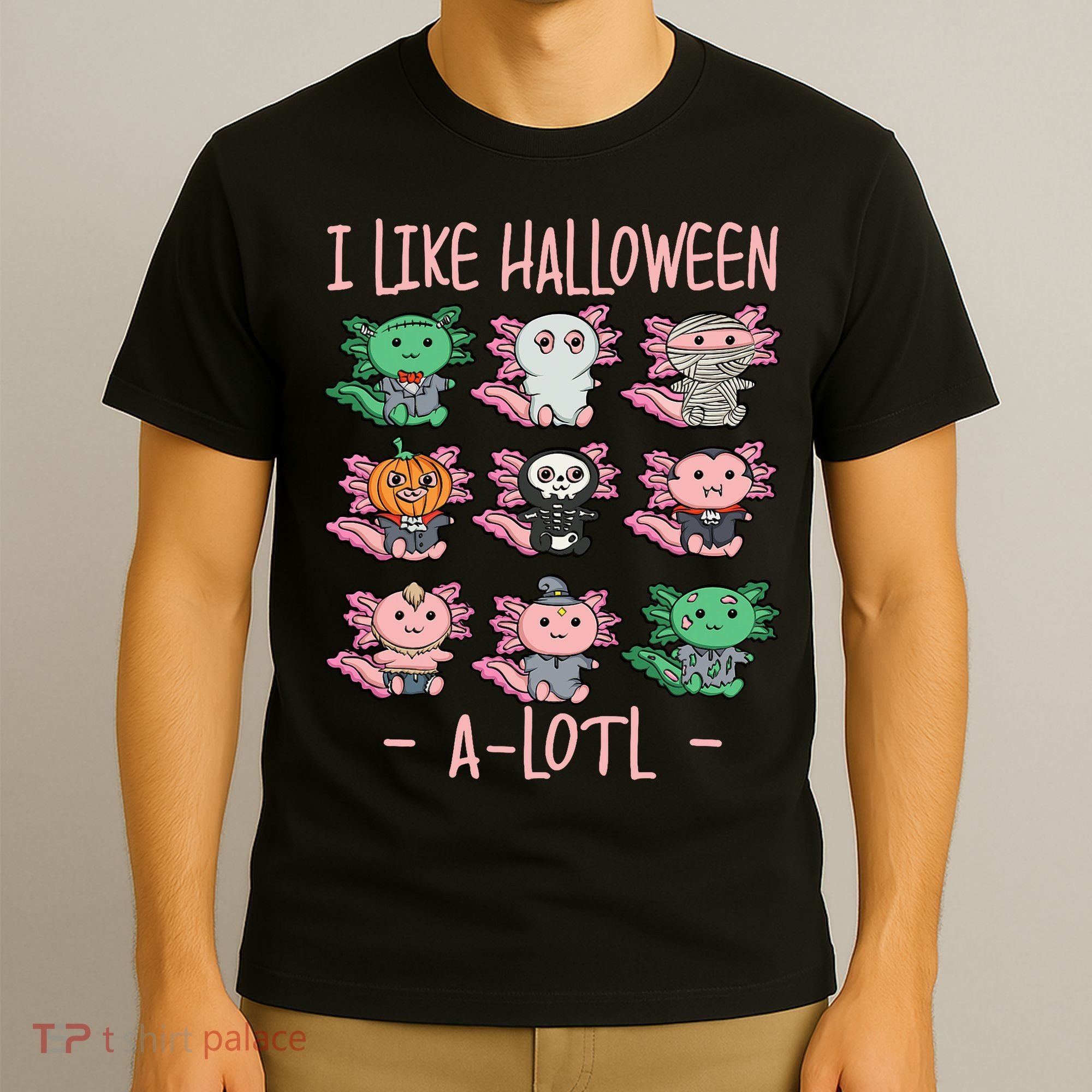 Funny Axolotl I Like Halloween A-Lotl Axolotl Costume T-Shirt