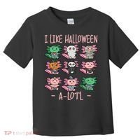 Funny Axolotl I Like Halloween A-Lotl Axolotl Costume Toddler T-Shirt thumb 0
