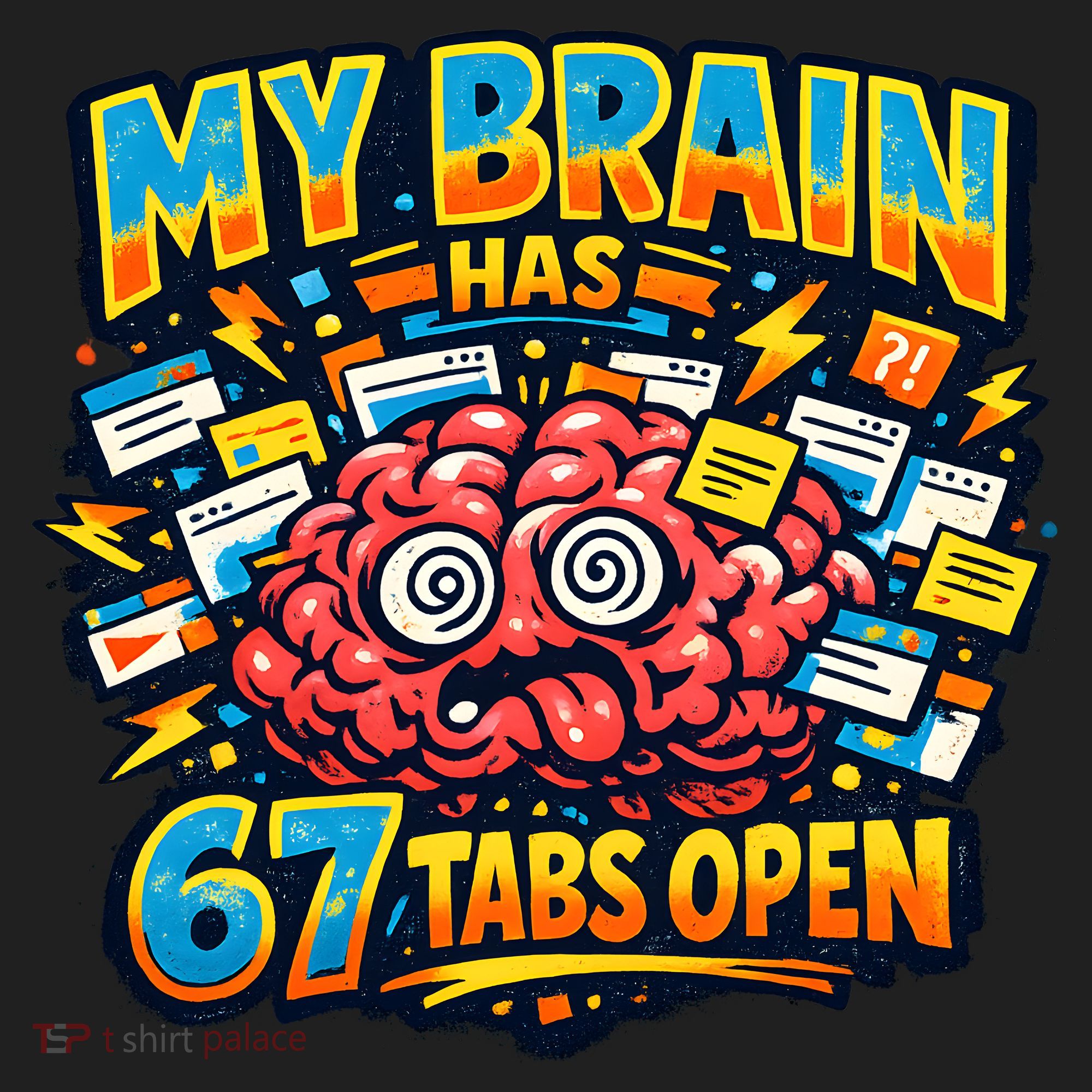 Funny ADHD Internet Humor My Brain Has 67 Tabs Open Women's Sweatshirt