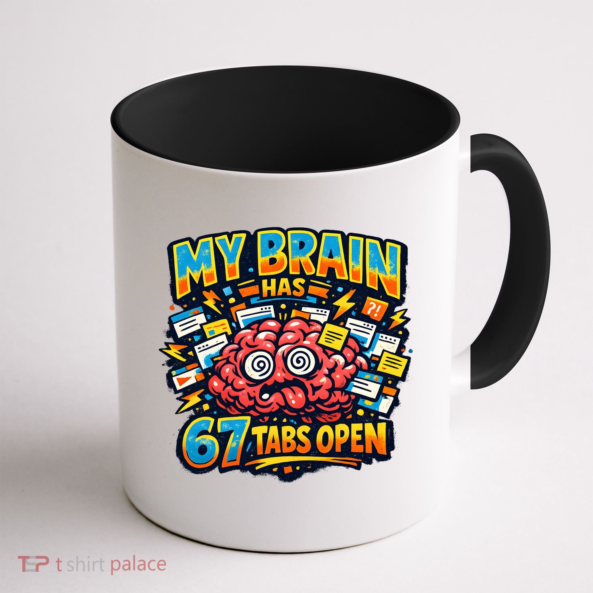 Funny ADHD Internet Humor My Brain Has 67 Tabs Open Coffee Mug