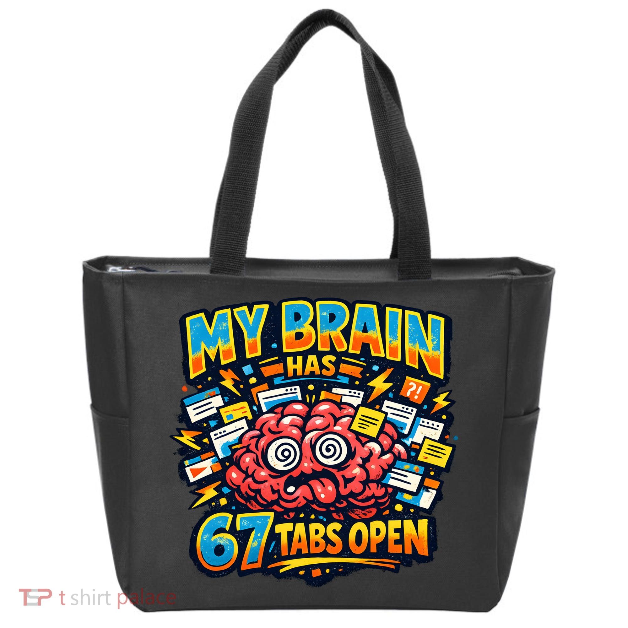 Funny ADHD Internet Humor My Brain Has 67 Tabs Open Tote Bag