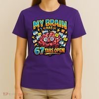 Funny ADHD Internet Humor My Brain Has 67 Tabs Open T-Shirt thumb 4