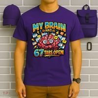 Funny ADHD Internet Humor My Brain Has 67 Tabs Open T-Shirt thumb 6