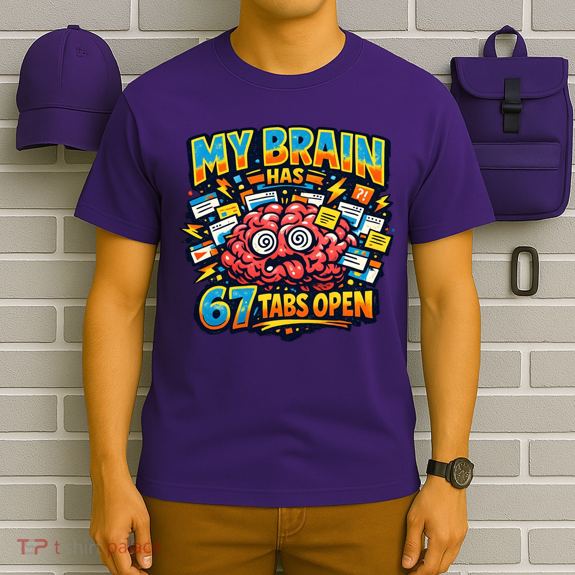 Funny ADHD Internet Humor My Brain Has 67 Tabs Open T-Shirt