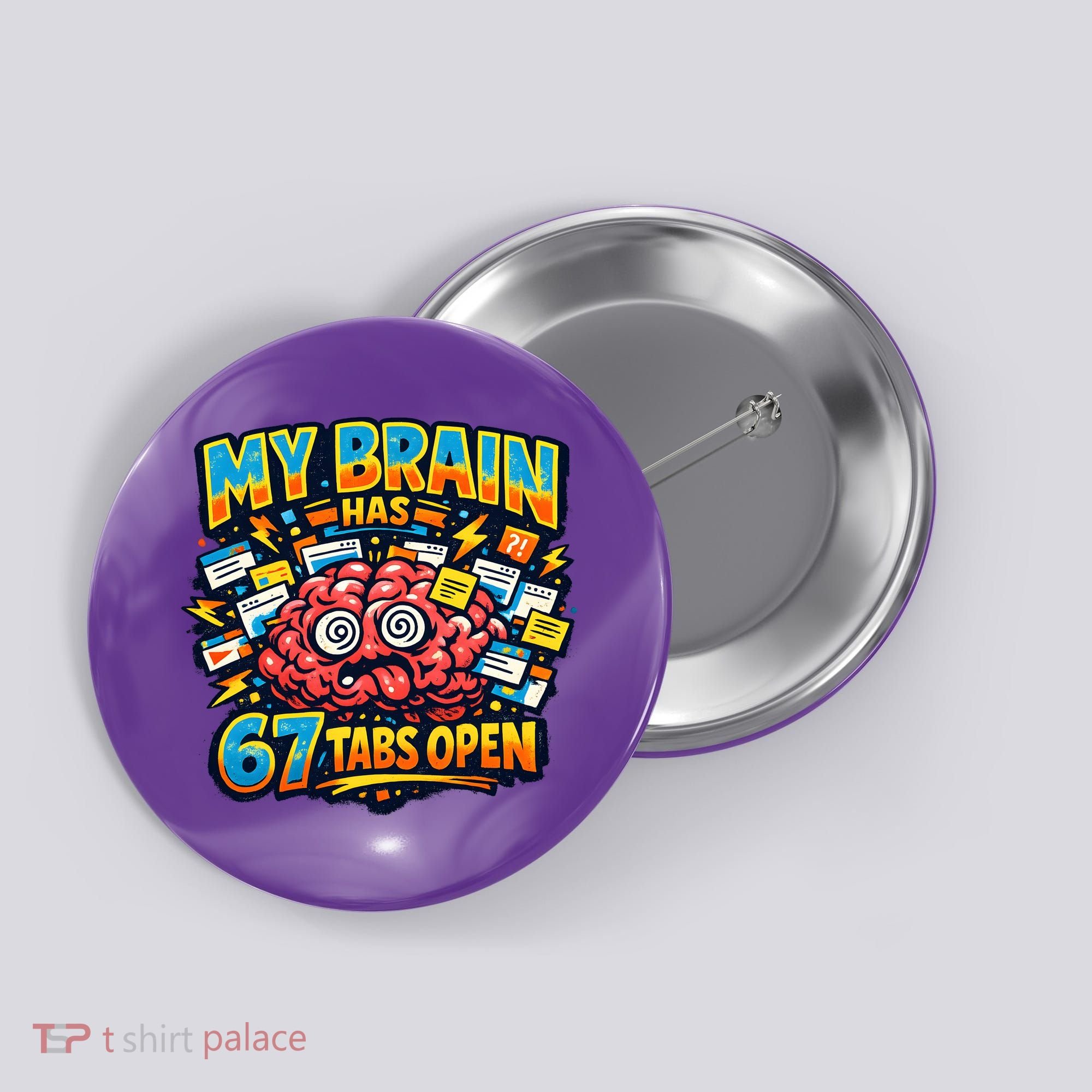 Funny ADHD Internet Humor My Brain Has 67 Tabs Open Button