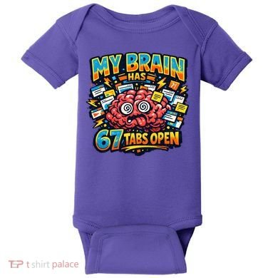 Funny ADHD Internet Humor My Brain Has 67 Tabs Open Baby Bodysuit